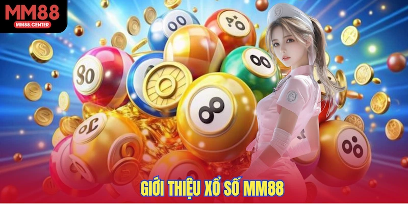 Giới thiệu Xổ Số MM88